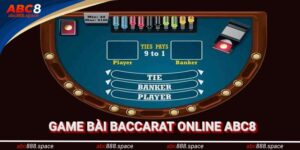 Baccarat Online – Đỉnh Cao Giải Trí Thời Thượng Tại ABC8