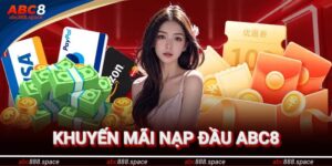 Khuyến Mãi Nạp Đầu - Các Chương Trình Hấp Dẫn Cho Người Mới