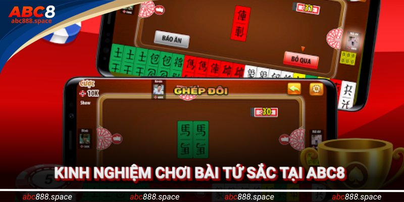Kinh nghiệm chơi bài Tứ Sắc như các cao thủ