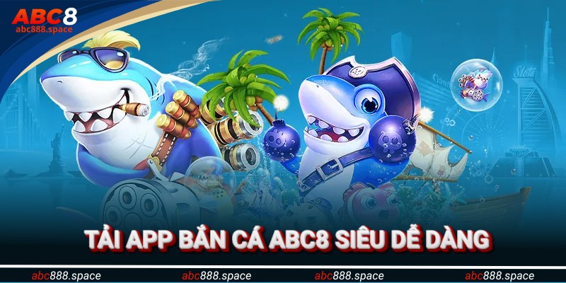 Dễ dàng tải với quy trình cài đặt app bắn cá dễ dàng