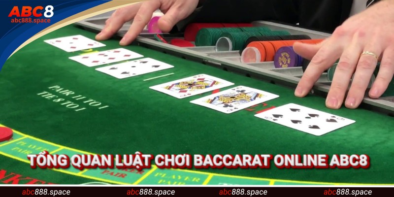 Tổng quan luật chơi Baccarat online dành cho người mới bắt đầu trải nghiệm